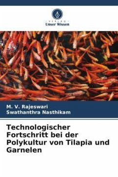 Technologischer Fortschritt bei der Polykultur von Tilapia und Garnelen - Rajeswari, M. V.;Nasthikam, Swathanthra