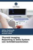 Thyroid Imaging Reporting & Data System von Schilddrüsenknoten