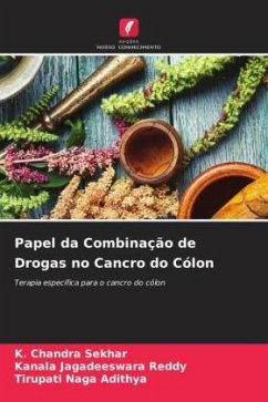 Papel da Combinação de Drogas no Cancro do Cólon - Sekhar, K. Chandra;Jagadeeswara Reddy, Kanala;Naga Adithya, Tirupati