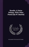 Rosalie, A Swiss Relique, With Other Poems [by W. Beattie]