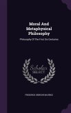 Moral And Metaphysical Philosophy: Philosophy Of The First Six Centuries