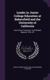 Leader in Junior College Education at Bakersfield and the University of California: Oral History Transcript / and Related Material, 1976-197