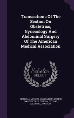 Cover Transactions Of The Section On Obstetrics, Gynecology And Abdominal Surgery Of The American Medical Association