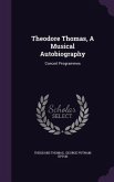 Theodore Thomas, A Musical Autobiography: Concert Programmes