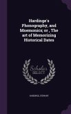 Hardinge's Phonography, and Mnemonics; or, The art of Memorizing Historical Dates