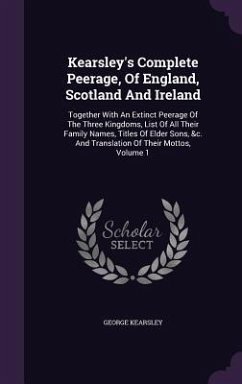 Kearsley's Complete Peerage, Of England, Scotland And Ireland - Kearsley, George