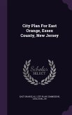 City Plan For East Orange, Essex County, New Jersey