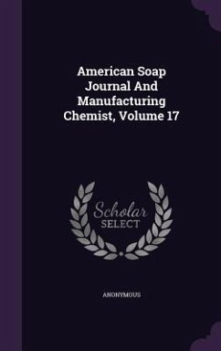 Cover American Soap Journal And Manufacturing Chemist, Volume 17