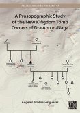 A Prosopographic Study of the New Kingdom Tomb Owners of Dra Abu el-Naga