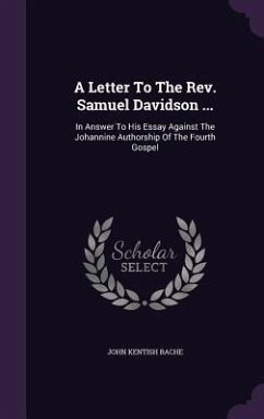 A Letter To The Rev. Samuel Davidson ... - Bache, John Kentish