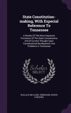 State Constitution-making, With Especial Reference To Tennessee - McClure, Wallace; Tennessee; Carolina, North