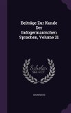 Beiträge Zur Kunde Der Indogermanischen Sprachen, Volume 21