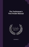 The Yachtsman's Vest Pocket Manual