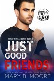 Just Good Friends (Cheap Thrills, #5) (eBook, ePUB)