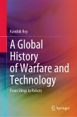 A Global History of Warfare and Technology (eBook, PDF)