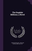 The Dugdale Millions; a Novel