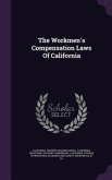 The Workmen's Compensation Laws Of California