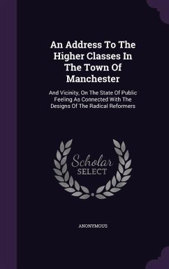 An Address To The Higher Classes In The Town Of Manchester - Anonymous