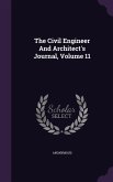 The Civil Engineer And Architect's Journal, Volume 11