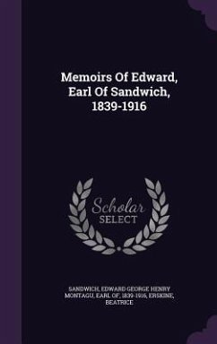 Cover Memoirs Of Edward, Earl Of Sandwich, 1839-1916