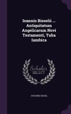 Ioannis Bisselii ... Antiquitatum Angelicarum Novi Testamenti, Tuba Iambica