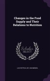 Changes in the Food Supply and Their Relations to Nutrition