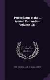 Proceedings of the ... Annual Convention Volume 1911