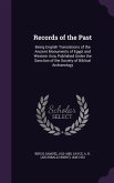 Records of the Past: Being English Translations of the Ancient Monuments of Egypt and Western Asia, Published Under the Sanction of the Soc