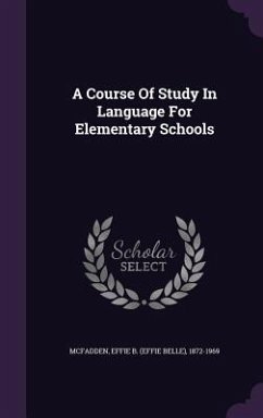 A Course Of Study In Language For Elementary Schools