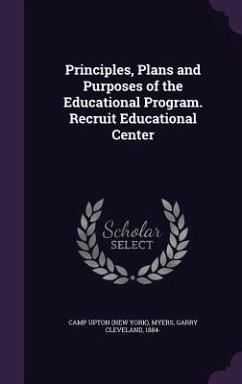 Principles, Plans and Purposes of the Educational Program. Recruit Educational Center - Upton, Camp; Myers, Garry Cleveland