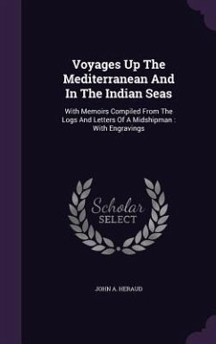 Voyages Up The Mediterranean And In The Indian Seas - Heraud, John A
