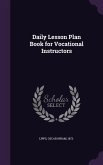 Daily Lesson Plan Book for Vocational Instructors