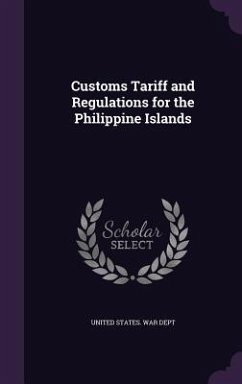 Customs Tariff and Regulations for the Philippine Islands