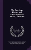 The American History and Encyclopedia of Music .. Volume 9