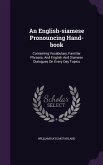 An English-siamese Pronouncing Hand-book