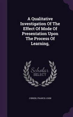 A Qualitative Investigation Of The Effect Of Mode Of Presentation Upon The Process Of Learning, - John, O'Brien Francis