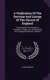 A Vindication Of The Doctrine And Liturgy Of The Church Of England: Occasioned By The Apology Of Theophilus Lindsey, M.a. On Resigning The Vicarage Of