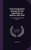 Trial Of Gabriel De Granada By The Inquisition In Mexico, 1642-1645