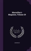 Macmillan's Magazine, Volume 29