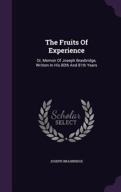 The Fruits Of Experience - Brasbridge, Joseph