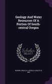 Geology And Water Resources Of A Portion Of South-central Oregon