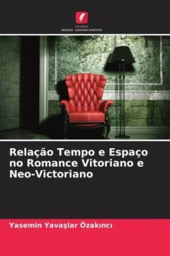 Relação Tempo e Espaço no Romance Vitoriano e Neo-Victoriano - Yavaslar Özakinci, Yasemin