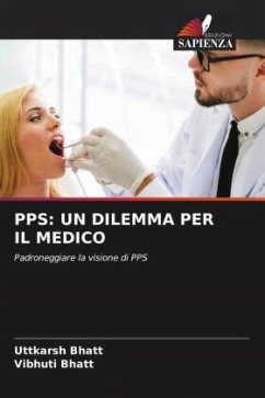 PPS: UN DILEMMA PER IL MEDICO - Bhatt, Uttkarsh;Bhatt, Vibhuti