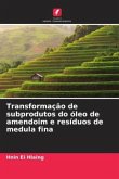 Transformação de subprodutos do óleo de amendoim e resíduos de medula fina