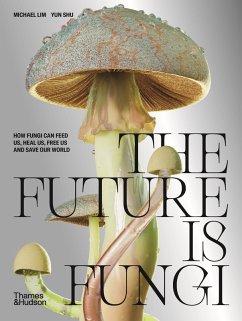 The Future is Fungi (eBook, ePUB) - Lim, Michael; Shu, Yun
