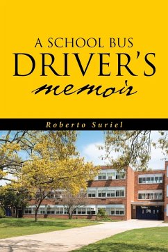 A School Bus Driver's Memoir - Suriel, Roberto