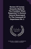 Review Of Certain Remarks Made By The President When Requested To Restore General Beauregard To The Command Of Department No. 2