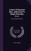 Letters Of Eminent Men, Addressed To Ralph Thoresby, F.r.s.