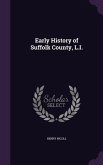 Early History of Suffolk County, L.I.