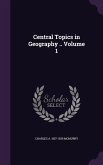 Central Topics in Geography .. Volume 1